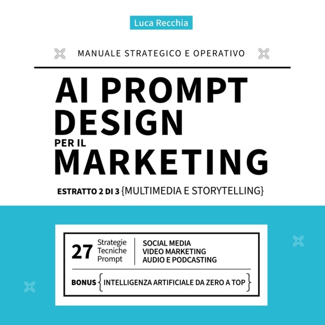 Copertina di AI Prompt Design per il Marketing — Multimedia e storytelling
